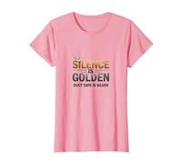 El Silencio es Oro Cinta Adhesiva es Plata Cita Divertida Camiseta, Mujer, Rosado, XS