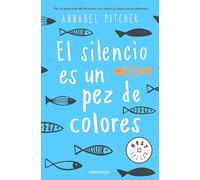 El silencio es un pez de colores (Best Seller)