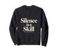 El Silencio es una Habilidad Que no Todos la Tienen Sudadera
