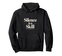 El Silencio es una Habilidad Que no Todos la Tienen Sudadera con Capucha