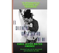 El silencio grita dentro de mi