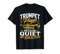 El Silencio Nunca fue mi Talento Trompetista Músico Trompetista Camiseta