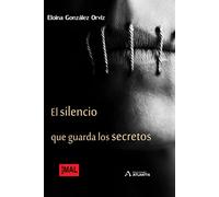 El silencio que guarda los secretos (SED DE MAL)