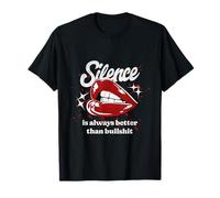 El silencio siempre es mejor que las tonterías Camiseta
