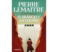 El silencio y la cólera (Los años gloriosos 2) (Best Seller | Ficción)