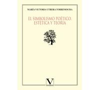 El simbolismo poético. Estética y teoría (ensayo)