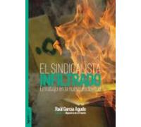 El sindicalista infiltrado: El trabajo en la era de la nueva esclavitud: 9 (Apostroph Ensayo)