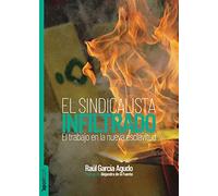 El sindicalista infiltrado: El trabajo en la era de la nueva esclavitud: 9 (Apostroph Ensayo)