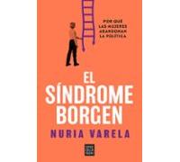 El síndrome Borgen: Por qué las mujeres abandonan la política (Sine Qua Non)