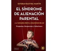 EL SINDROME DE ALIENACION PARENTAL VOLUMEN II