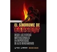 El Síndrome de Burnout. Desde las teorías motivaciones en deportistas de alto rendimiento