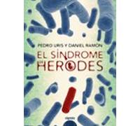 El Síndrome De Herodes (premio Policia Nacional De Novela 2019)