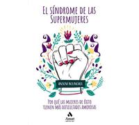 El síndrome de las supermujeres. NUEVO. ENVÍO URGENTE (Librería Agapea)