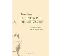 El síndrome de Nietzsche: Un viaje al país de los hiperbóreos: 363 (NARRATIVA)