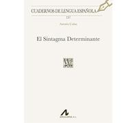 EL SINTAGMA DETERMINANTE: 157 (Cuadernos de Lengua Española)
