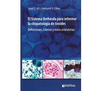 EL SISTEMA BETHESDA PARA INFORMAR LA CITOPATOLOGIA DE TIROIDES
