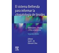 El sistema Bethesda para informar la citopatología de tiroides: Definiciones, criterios y notas aclaratorias