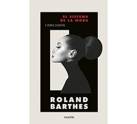 El sistema de la moda: y otros escritos (Nueva Biblioteca Roland Barthes)
