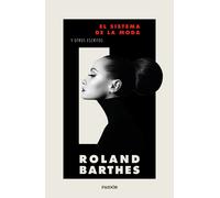 El sistema de la moda: y otros escritos (Nueva Biblioteca Roland Barthes)