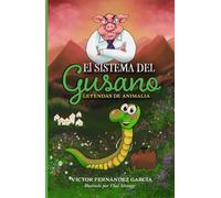 El sistema del gusano (Leyendas de Animalia)