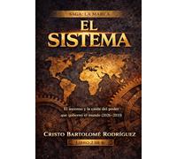EL SISTEMA: El ascenso y la caída del poder que gobernó el mundo (2026-2033) (La Marca)