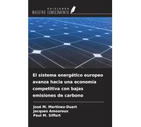 El sistema energético europeo avanza hacia una economía competitiva con bajas emisiones de carbono