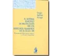 El Sistema Europeo De Proteccion De Los Derechos Humanos En El Si Glo
