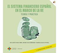 El sistema financiero español en el marco de la UE. Teoría y práctica. 2ª edición revisada y actualizada: 8 (Economía y Empresa)