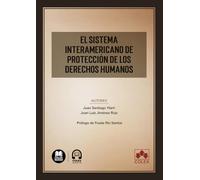 El sistema interamericano de protección de los derechos humanos (Monografías)