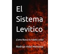 El Sistema Levítico: ¡Como Nunca lo Habéis Leído!