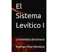 El Sistema Levítico I: La Gramática de la Gracia