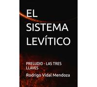 EL SISTEMA LEVÍTICO: PRELUDIO - LAS TRES LLAVES