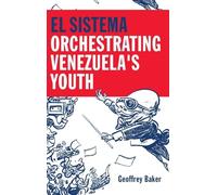 El Sistema: Orchestrating Venezuela's Youth