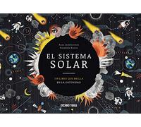 El Sistema Solar: Un libro que brilla en la oscuridad: Un Libro Fosforescente Para Leer Bajo Las Estrellas (El libro Océano de...)