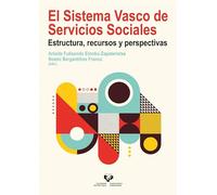 El Sistema Vasco de Servicios Sociales: Estructura, recursos y perspectivas (Ikertuz)