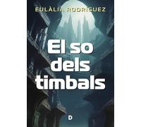El so dels timbals (Distòpies)