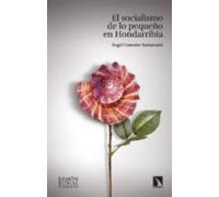 El Socialismo De Lo Pequeño En Hondarribia