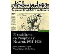 El socialismo en Pamplona y Navarra, 1931-1936 (Astrolabio Historia)
