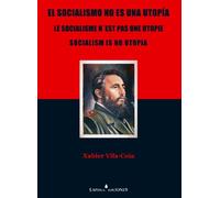 El socialismo no es una utopía: es una ilusión
