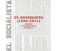 El Socialista (1886-2011): Prensa y compromiso político (FONDO)