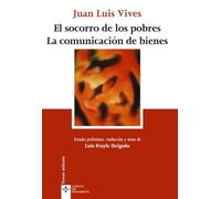 El socorro de los pobres. La comunicación de bienes (Clásicos - Clásicos del Pensamiento)