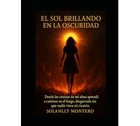 El sol brillando en la oscuridad: El sol brillando en la oscuridad (Luz entre ruinas)