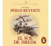 El Sol De Breda (las Aventuras Del Capitán Alatriste 3) (audiolibro)