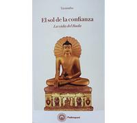 El sol de la confianza. La vida de Buda (SIN COLECCION)