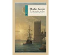 El sol de Lorrain: Un viaje hacia el atardecer: 30 (Cuadernos de horizonte)