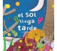 El Sol Llega Tarde 3A Edición (Tesoros)