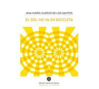 El sol no va en bicicleta: 126 (Anaquel de Poesía)
