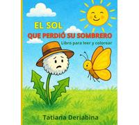 EL SOL QUE PERDIÓ SU SOMBRERO: Libro para leer y colorear
