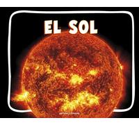 El Sol (the Sun) (Knowledge Builders: ¡Descubre El Espacio! (Discover Space!))