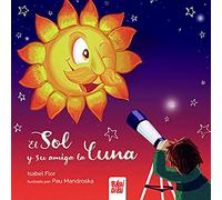 El Sol y su amiga la Luna (LA CASITA ESDRUJULA)